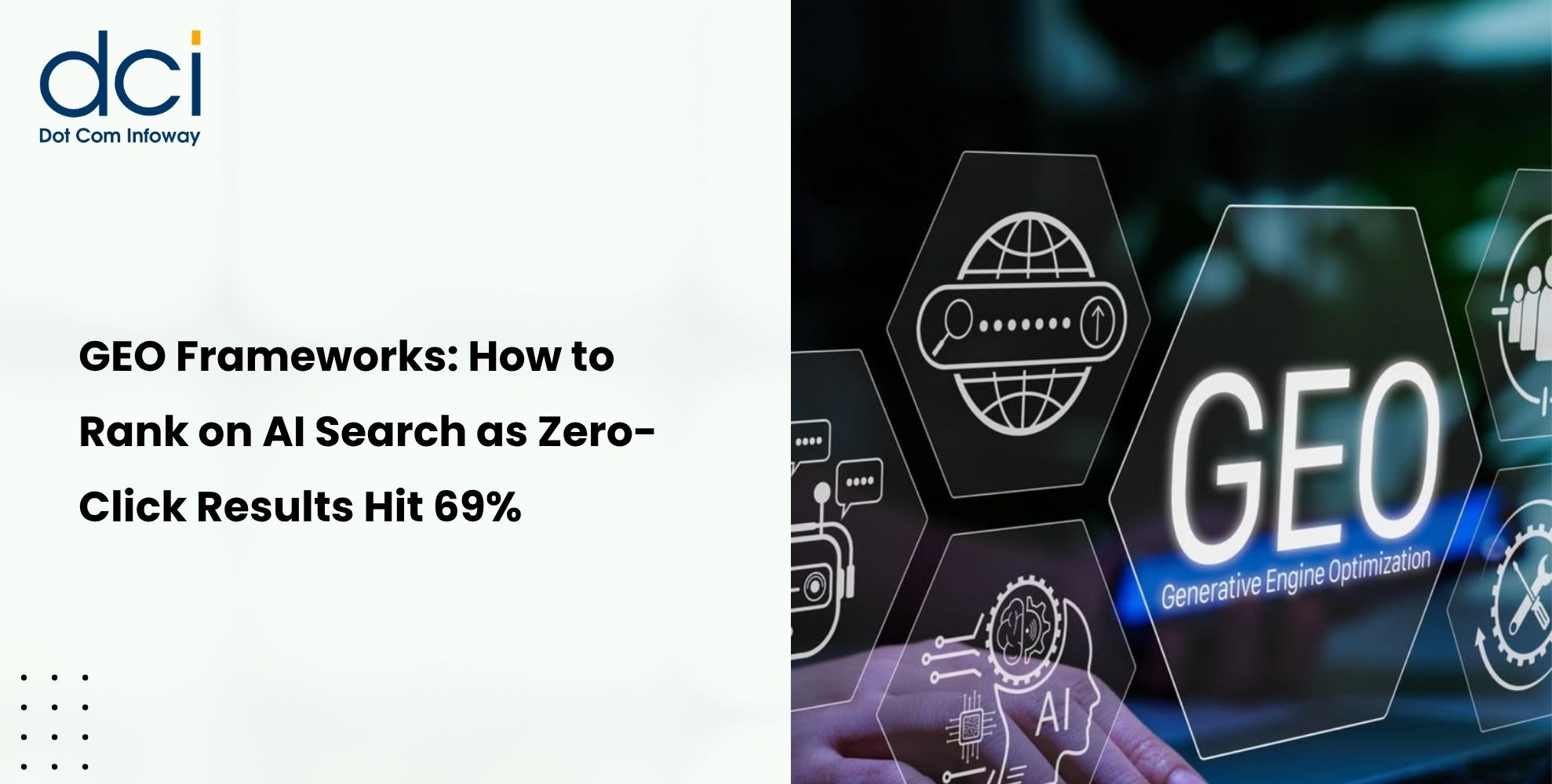 GEO Frameworks: How to Rank on AI Search as Zero-Click Results Hit 69%